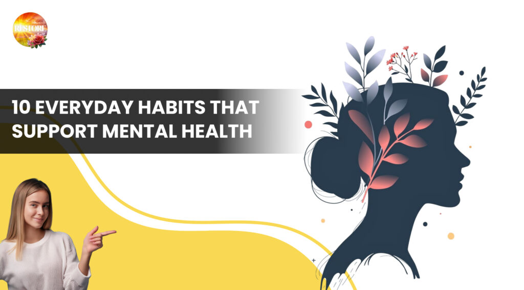 10 Everyday Habits That Support Mental Health