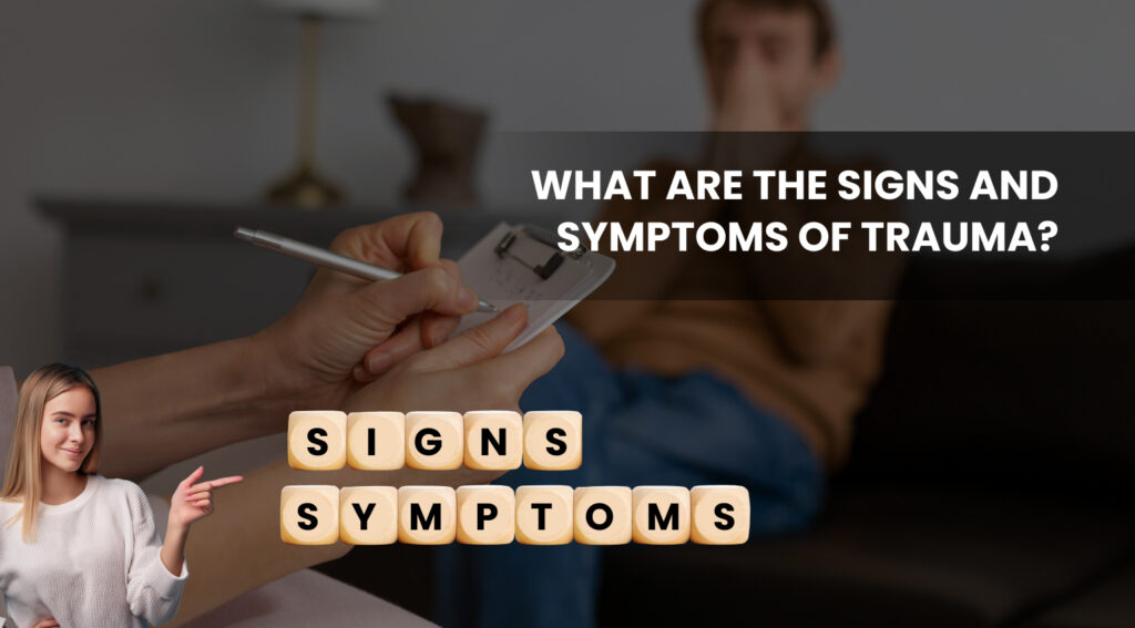 What Are the Signs and Symptoms of Trauma