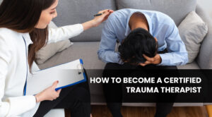certified trauma therapist​