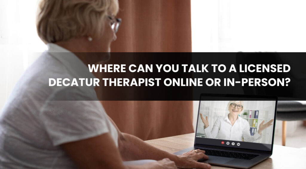 Where Can You Talk to a Licensed Decatur