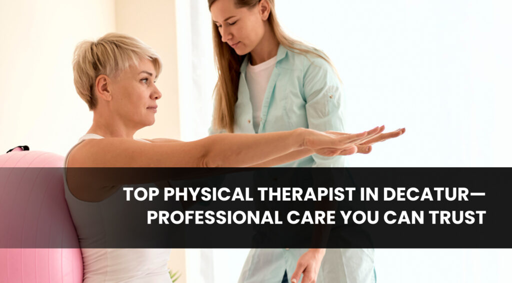 physical therapist in Decatur