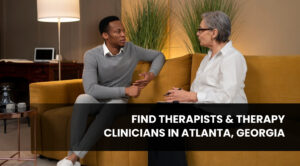 Find Therapists & Therapy Clinicians in Atlanta, Georgia