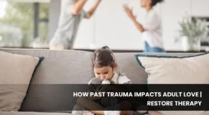 trauma impacts love