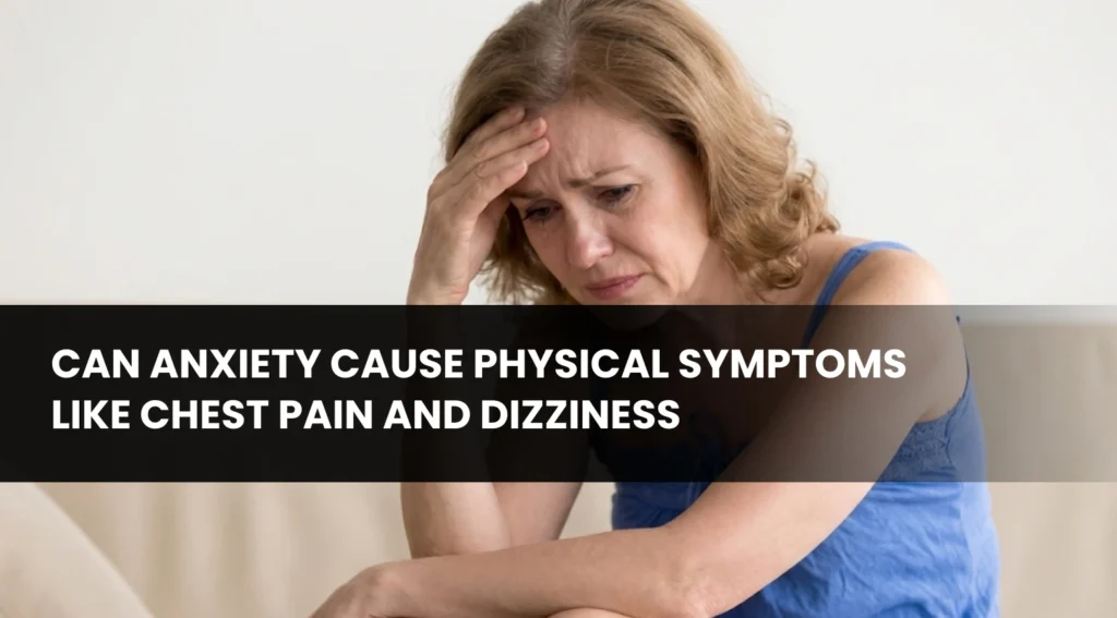 Anxiety Cause Physical Symptoms