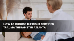 certified trauma therapist Atlanta